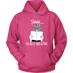 "Shhhh I'm Self Isolating" Hoodie - Gifts For Reading Addicts