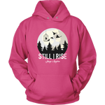 "Still I Rise" Hoodie - Gifts For Reading Addicts