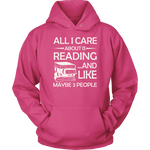 "All I Care About Is Reading" Hoodie - Gifts For Reading Addicts