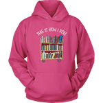 "This is how i roll" Hoodie - Gifts For Reading Addicts