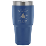 If The Kindle Is On I'm Busy Travel Mug - Gifts For Reading Addicts