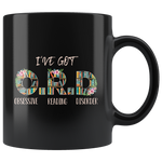 "I've Got O.R.D"11oz Black Mug - Gifts For Reading Addicts