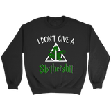 "i Don't Give A Slythershit" Sweatshirt - Gifts For Reading Addicts