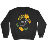 "just read" Sweatshirt - Gifts For Reading Addicts