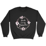 "Happy place" Sweatshirt - Gifts For Reading Addicts