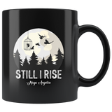 "Still I Rise"11oz Black Mug - Gifts For Reading Addicts