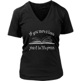 If You Were a Book You Would Be Fine Print V-neck - Gifts For Reading Addicts