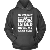 My Workout Is Reading In Bed Hoodie - Gifts For Reading Addicts