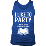 I like to party, and by party i mean READ Mens Tank Top - Gifts For Reading Addicts