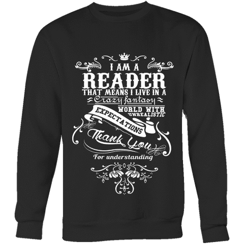 I am a reader Sweatshirt - Gifts For Reading Addicts
