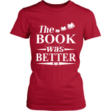 The book was better - Gifts For Reading Addicts