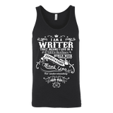 I am a writer Unisex Tank - Gifts For Reading Addicts