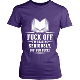 Fuck off I'm reading Fitted T-shirt - Gifts For Reading Addicts