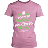 Born to read books forced to work Fitted T-shirt - Gifts For Reading Addicts