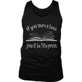 If You Were a Book You Would Be Fine Print Mens Tank Top - Gifts For Reading Addicts