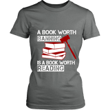 A book worth banning is a book worth reading Fitted T-shirt - Gifts For Reading Addicts
