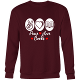 Peace, Love, Books Sweatshirt - Gifts For Reading Addicts