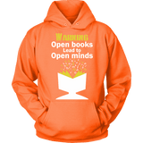 Warning! Open books lead to open minds Hoodie - Gifts For Reading Addicts