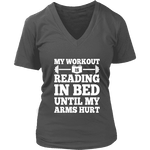 My Workout Is Reading In Bed V-neck - Gifts For Reading Addicts