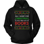 All i want for christmas is lots and lots of books Hoodie - Gifts For Reading Addicts