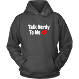 Talk Nerdy To Me Hoodie - Gifts For Reading Addicts