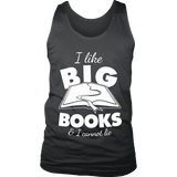 I like big books and i cannot lie Mens Tank - Gifts For Reading Addicts