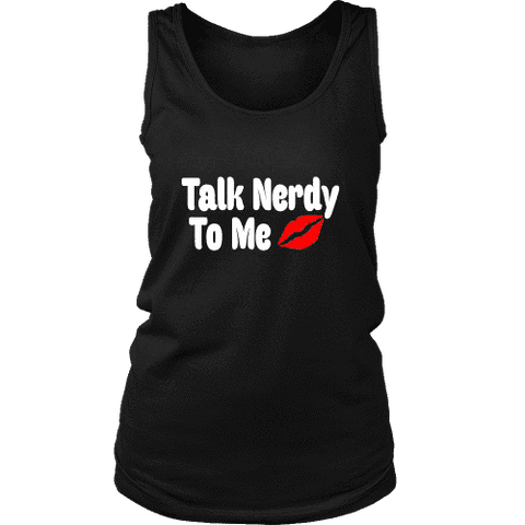 Talk Nerdy To Me Womens Tank Top - Gifts For Reading Addicts
