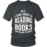 All i care about is reading books Unisex T-shirt - Gifts For Reading Addicts