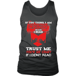 I'm crazy because i read ? Mens Tank - Gifts For Reading Addicts