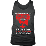 I'm crazy because i read ? Mens Tank - Gifts For Reading Addicts
