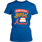 Certified Book Addict - Gifts For Reading Addicts