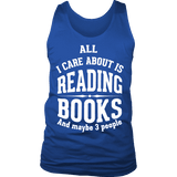 All i care about is reading books Mens Tank - Gifts For Reading Addicts