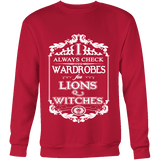 I always check Wardrobes for lions and witches, Sweatshirt - Gifts For Reading Addicts
