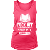 Fuck off I'm reading Womens Tank - Gifts For Reading Addicts