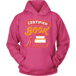 Certified book addict Hoodie - Gifts For Reading Addicts