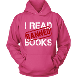 I Read Banned Books Hoodie - Gifts For Reading Addicts