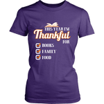 This Year I'm Thanful for Books, Family & Food Fitted T-shirt - Gifts For Reading Addicts