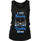 I Like Sleeping, But I Like Reading More Womens Tank - Gifts For Reading Addicts