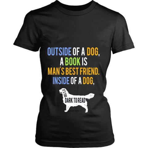Outside of a dog a book is man's best friend Fitted T-shirt - Gifts For Reading Addicts