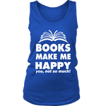 Books make me happy Womens Tank - Gifts For Reading Addicts