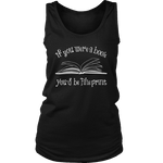If You Were a Book You Would Be Fine Print Womens Tank Top - Gifts For Reading Addicts