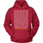 Choose Your Future, Choose Books Hoodie - Gifts For Reading Addicts