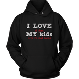 I love my kids - Gifts For Reading Addicts