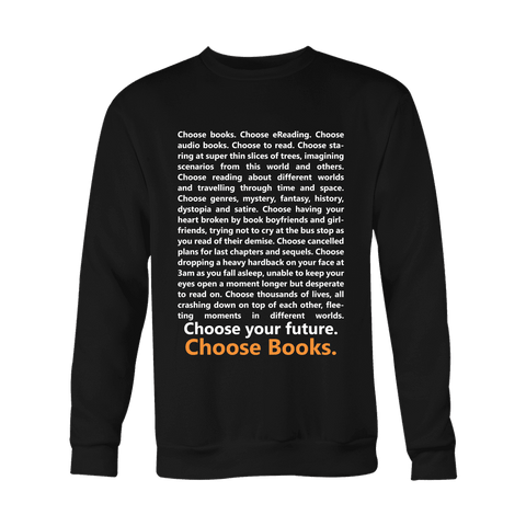 Choose Your Future, Choose Books Sweatshirt - Gifts For Reading Addicts