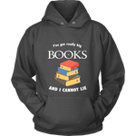 I've Got really Big Books Hoodie - Gifts For Reading Addicts