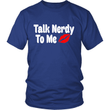Talk Nerdy To Me Unisex T-shirt - Gifts For Reading Addicts
