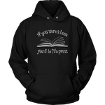 If You Were a Book You Would Be Fine Print Hoodie - Gifts For Reading Addicts