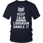 Keep calm and let the librarian handle it Unisex T-shirt - Gifts For Reading Addicts