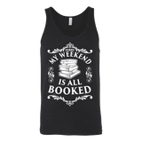 My weekend is all booked Unisex Tank - Gifts For Reading Addicts