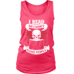 I read so i dont choke people Womens Tank - Gifts For Reading Addicts